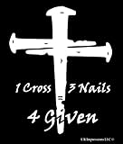 UR Impressions 1 Cross 3 Nails 4 Given Decal Vinyl Sticker Graphics for Cars Trucks SUV Vans Walls...