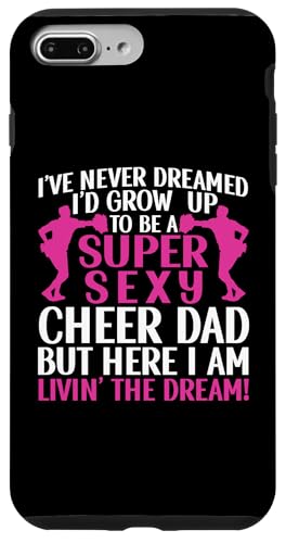 I've Never Dreamed I'd Up Up To Be A Super Sexy Cheer Dad �X�}�z�P�[�X iPhone 7 Plus/8 Plus �p