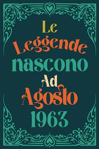 Le Leggende Nascono Ad Agosto 1963: Idea regalo originale e divertente di 60 anni per donne e uomini. Taccuino a righe