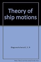 Theory of Ship Motions. Volumes I & II. TWO VOLUME SET B0007DSBDS Book Cover
