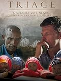 Triage: Dr. James Orbinski's Humanitarian Dilemma