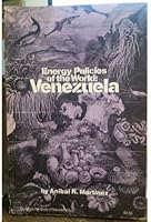 Energy policies of the world: Venezuela B0006CJGZC Book Cover