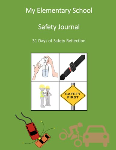 My Elementary School Safety Journal: 31 Days of Safety Journaling and Reflecting for 4th Grade Students (4th Grade Science Curriculum Worbooks)