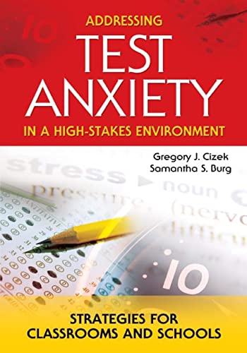 Addressing Test Anxiety in a High-Stakes Environment: Strategies for Classrooms and Schools