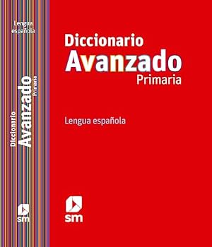 Flexibound Diccionario Avanzado Primaria. Lengua española (Spanish Edition) [Spanish] Book