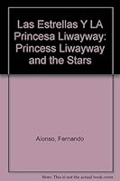 Las Estrellas Y LA Princesa Liwayway: Princess Liwayway and the Stars 0882724975 Book Cover