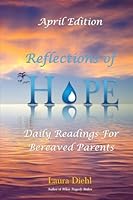 Reflections of Hope - April Edition: Daily Readings For Bereaved Parents (Reflections of Hope Series) B0D81HD65J Book Cover