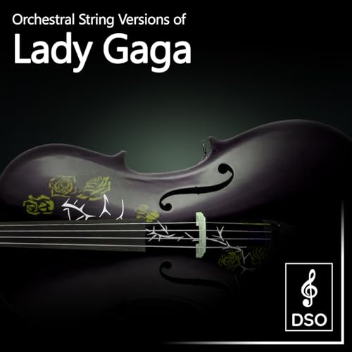 Orchestral String Versions of Lady Gaga von Diamond String Orchestra ...