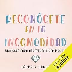 Reconócete en la incomodidad Audiolibro Por Karla Maldonado, Laura Valdés arte de portada