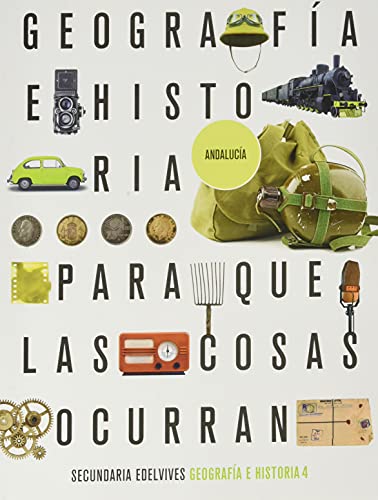 Portada de Proyecto: Para que las cosas ocurran - Geografía e Historia 4. Ed. Andalucía