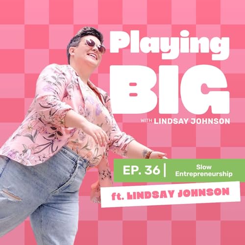 Slow Entrepreneurship with Lindsay