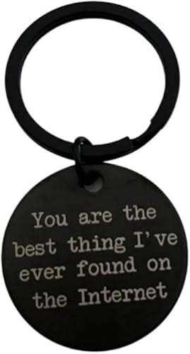 You're the best thing I found on the Internet Round Black Keychain, Regalos de novio, Citas en línea, Regalos para él, deslizado, Negro -