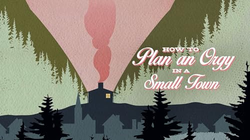 How to Plan an Orgy in a Small Town – vue 2