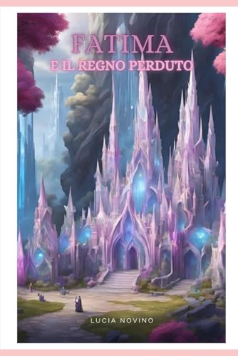 Fatima e il regno perduto.