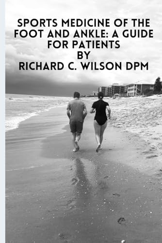 Sports Medicine of the Foot and Ankle: A Guide for Patients
