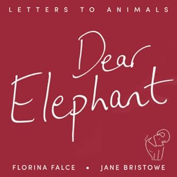 Paperback Dear Elephant: Letters to Animals Book