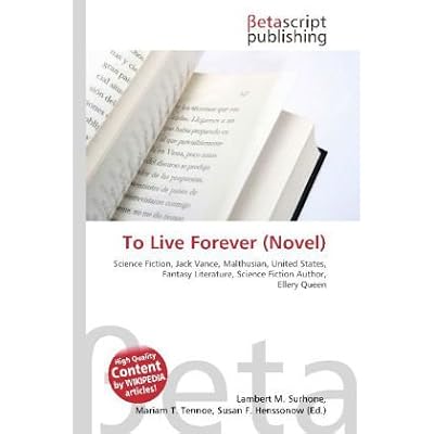 To Live Forever (Novel)