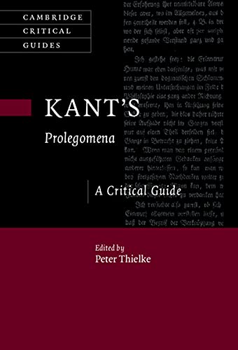 Kant's Prolegomena: A Critical Guide (Cambridge Critical Guides)      Kindle Edition
