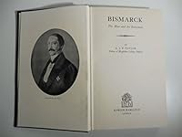 Bismarck, the Man and the Statesman B000HMTYWQ Book Cover