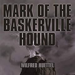 Mark of the Baskerville Hound Audiolibro Por Wilfred Huettel arte de portada