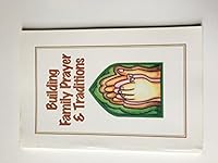 Building Family Prayer Traditions 0852311621 Book Cover