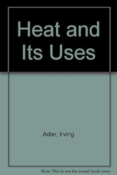 Heat and Its Uses