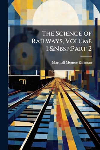 The Science of Railways, Volume 1, Part 2