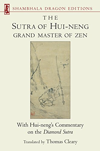 The Sutra of Hui-neng, Grand Master of Zen: With Hui-neng's Commentary on the Diamond Sutra (Shambhala Dragon Editions)