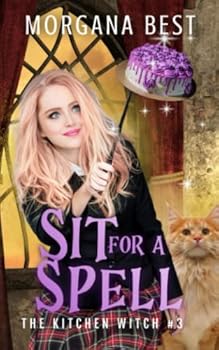 Paperback Sit for a Spell (The Kitchen Witch) Book