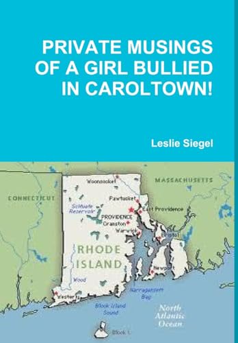 Private Musings of a Girl Bullied in Caroltown!