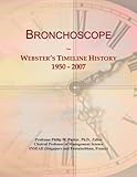 Bronchoscope: Webster's Timeline History, 1950 - 2007