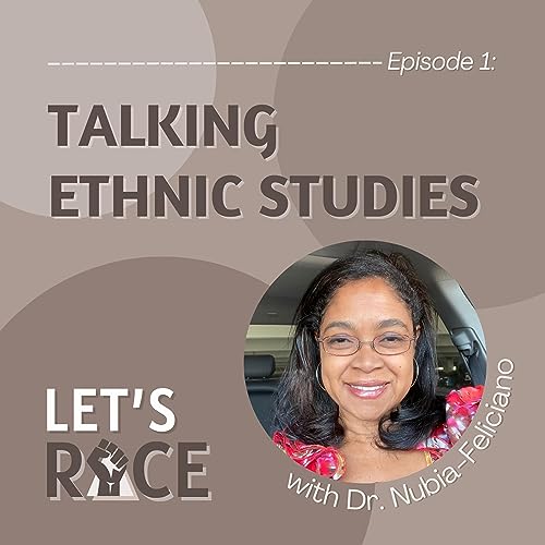 Talking Ethnic Studies with Dr. Nubia-Feliciano Pt. 2