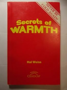 Paperback Secrets of Warmth: Never Be Cold Again! Book