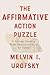 The Affirmative Action Puzzle: A Living History from Reconstruction to Today