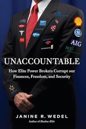 Unaccountable: How the Establishment Corrupted Our Finances, Freedom and Politics and Created an Outsider Class