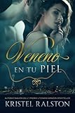 Veneno en tu piel: (Volumen independiente)