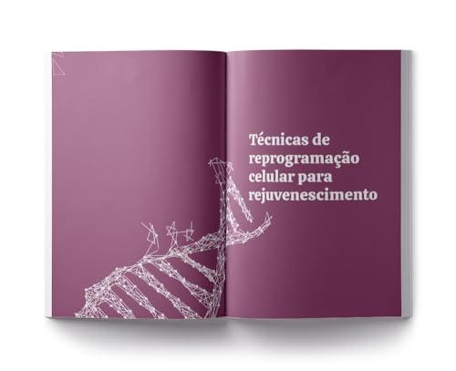 Gene da juventude: Descubra como paralisar o envelhecimento, reprogramar sua mente para rejuvenescer