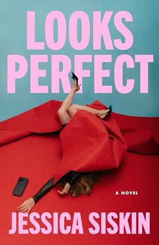 Looks Perfect: A Novel
