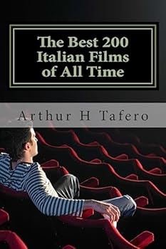 Paperback The Best 200 Italian Films of All Time: Rated Number One on Amazon.com Book