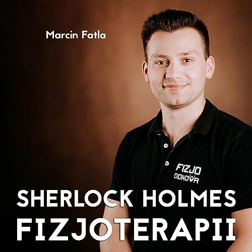 『Sherlock Holmes fizjoterapii - rozmowa z Marcinem Fatlą』のカバーアート