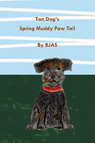 Tan Dog’s Spring Muddy Paw Tail