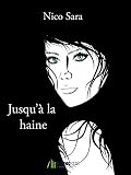JUSQU'À LA HAINE (French Edition)
