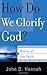 How Do We Glorify God? (Basics of the Faith) (Basics of the Reformed Faith)