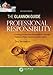 Glannon Guide to Professional Responsibility: Learning Professional Responsibility Through Multiple Choice Questions and Analysis (Glannon Guides Series)