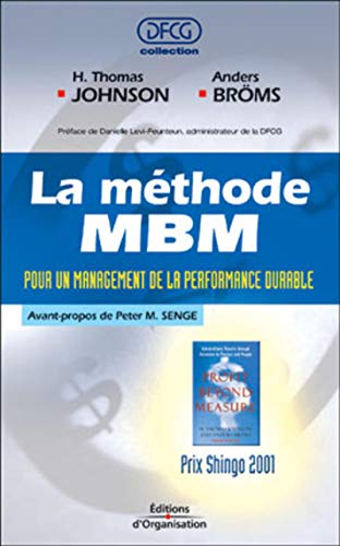 LA METHODE MBM. POUR UN MANAGEMENT DE LAPERFORMANCE DURABLE: POUR UN MANAGEMENT DE LA PERFORMANCE DURABLE