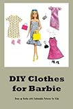barbie collector the look city shine  DIY Clothes for Barbie: Dress up Barbie with Fashionable Patterns for Kids