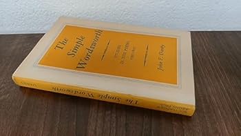 The simple Wordsworth: Studies in the poems, 1797-1807