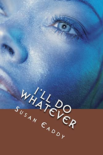 I'll Do What Ever: Prelude to Blood Stained Waters
