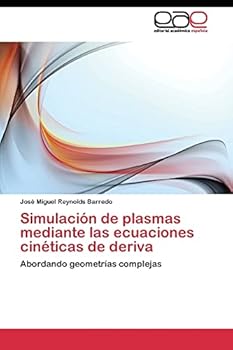 Paperback Simulación de plasmas mediante las ecuaciones cinéticas de deriva [Spanish] Book