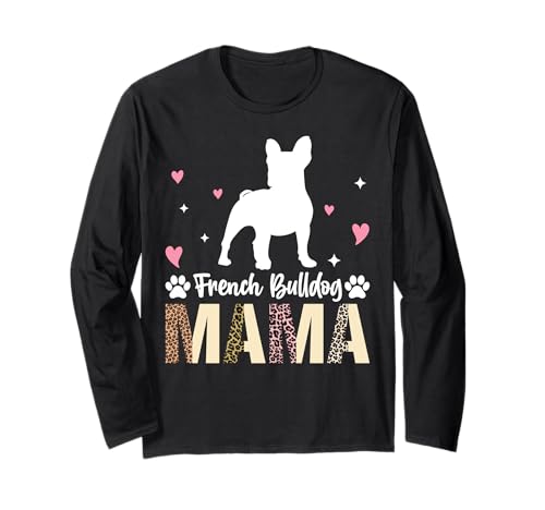 French Bulldog Mama Dog Mom Pet Lover Mothers Day Leopard Manche Longue